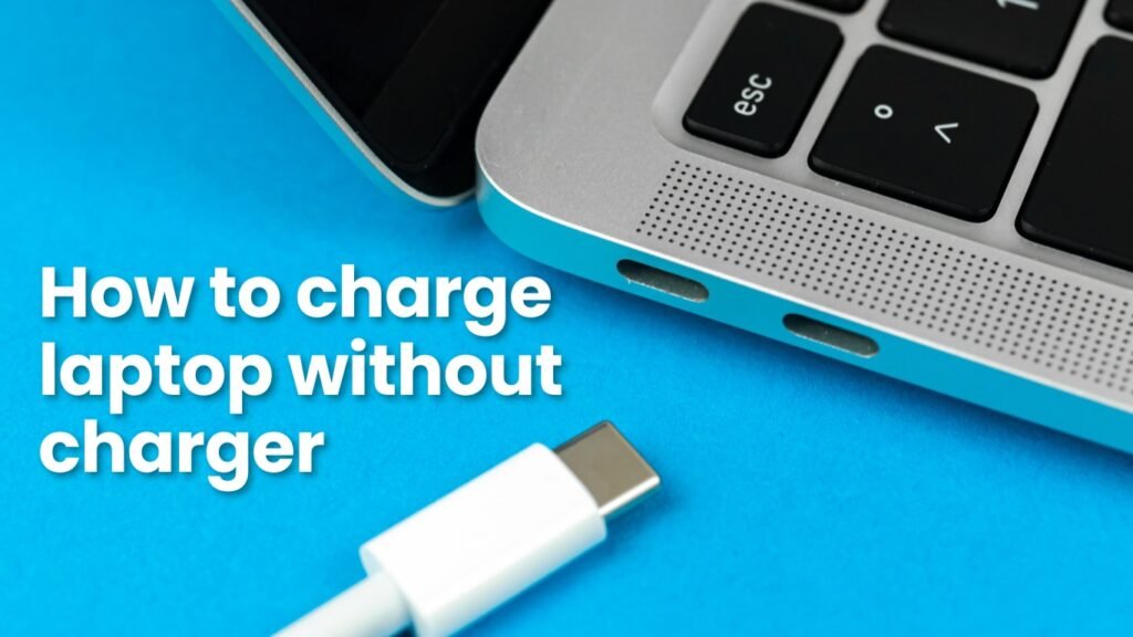 How to charge laptop without charger?